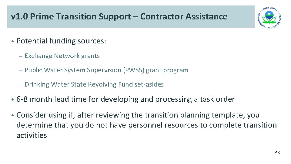 v 1. 0 Prime Transition Support – Contractor Assistance • Potential funding sources: – v 1. 0 Prime Transition Support – Contractor Assistance • Potential funding sources: –