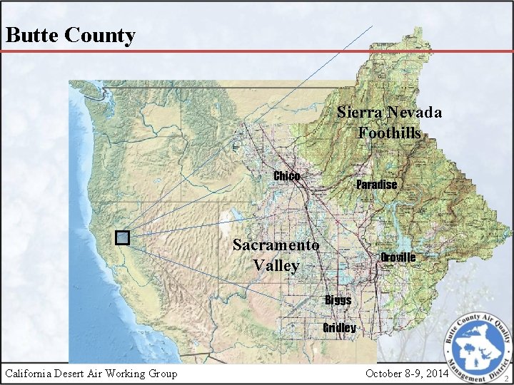 Butte County Sierra Nevada Foothills Chico Paradise Sacramento Valley Oroville Biggs Gridley California Desert