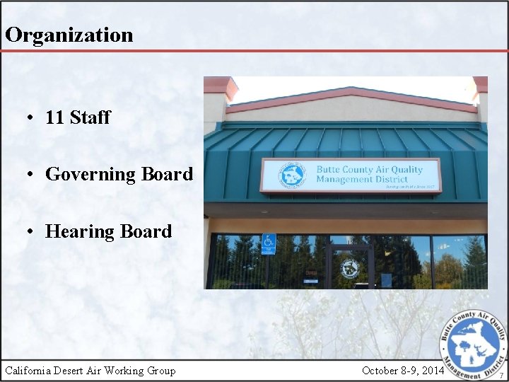 Organization • 11 Staff • Governing Board • Hearing Board California Desert Air Working