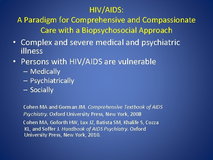 HIV/AIDS: A Paradigm for Comprehensive and Compassionate Care with a Biopsychosocial Approach • Complex