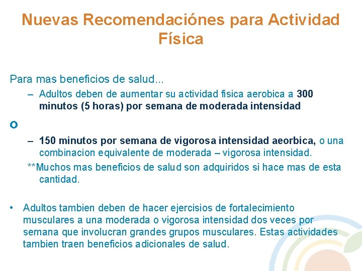 Nuevas Recomendaciónes para Actividad Física Para mas beneficios de salud. . . – Adultos