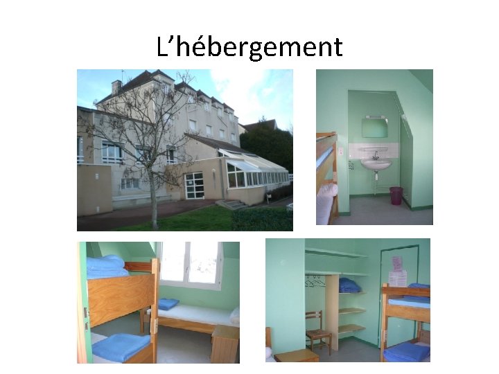 L’hébergement 