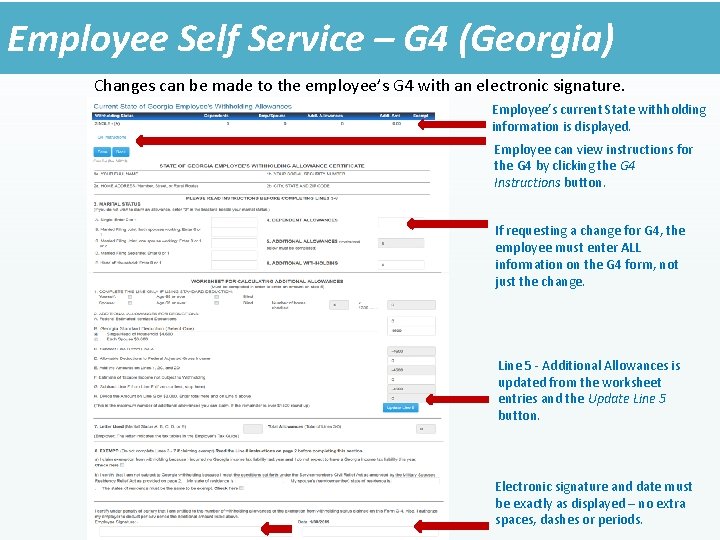 Employee Self Service – G 4 (Georgia) Changes can be made to the employee’s