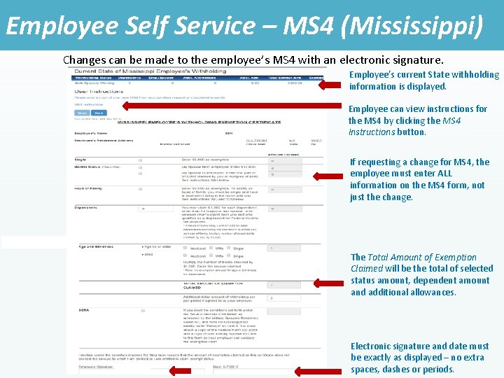 Employee Self Service – MS 4 (Mississippi) Changes can be made to the employee’s