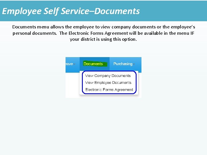 Employee Self Service–Documents menu allows the employee to view company documents or the employee’s