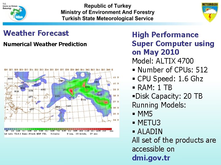 Weather Forecast Numerical Weather Prediction High Performance Super Computer using on May 2010 Model: Weather Forecast Numerical Weather Prediction High Performance Super Computer using on May 2010 Model:
