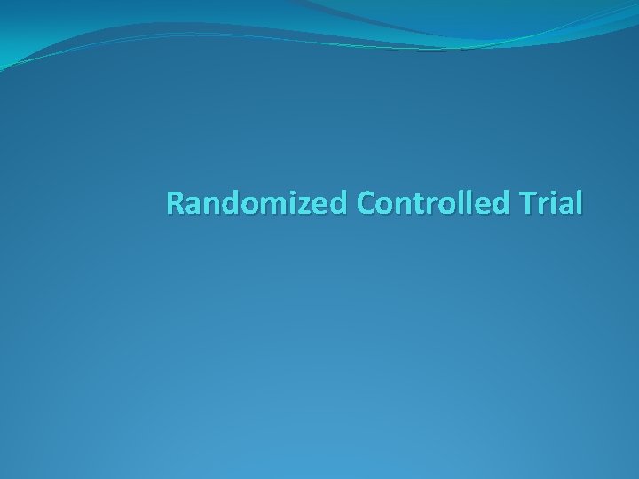 Randomized Controlled Trial 