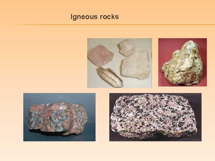Igneous rocks 