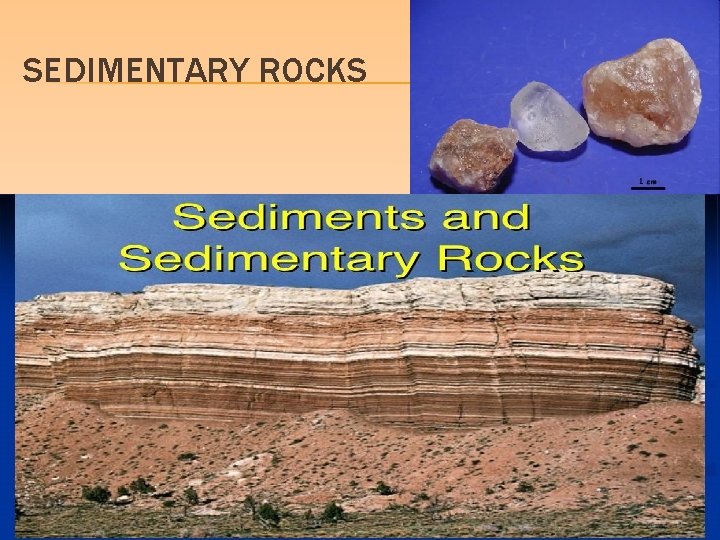 SEDIMENTARY ROCKS 