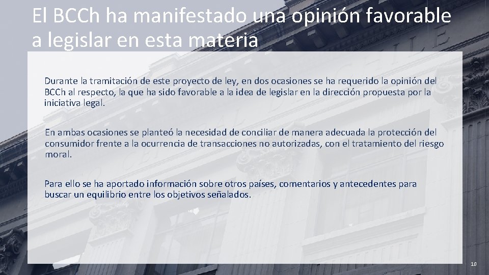 El BCCh ha manifestado una opinión favorable a legislar en esta materia Durante la