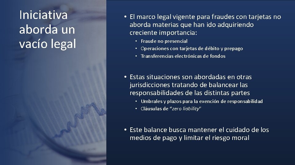 Iniciativa aborda un vacío legal • El marco legal vigente para fraudes con tarjetas
