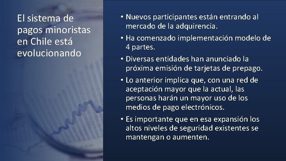 El sistema de pagos minoristas en Chile está evolucionando • Nuevos participantes están entrando