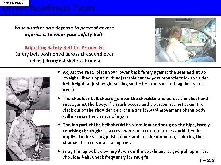 Topic 1 Lesson 3 Driver Readiness Tasks Your number one defense to prevent severe