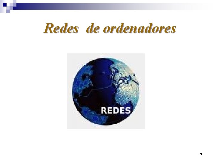 Redes de ordenadores 1 