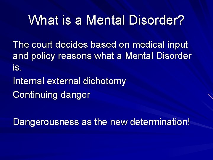 What is a Mental Disorder? The court decides based on medical input and policy