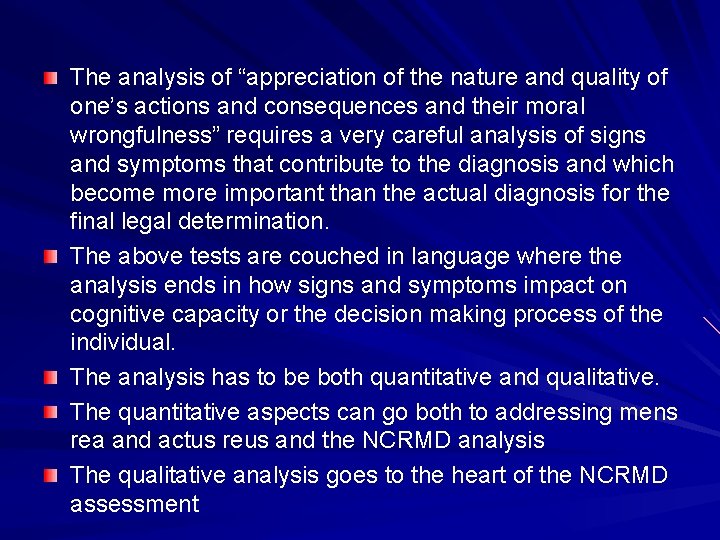 The analysis of “appreciation of the nature and quality of one’s actions and consequences