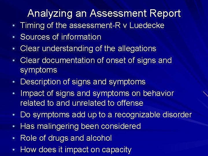 Analyzing an Assessment Report • Timing of the assessment-R v Luedecke • Sources of