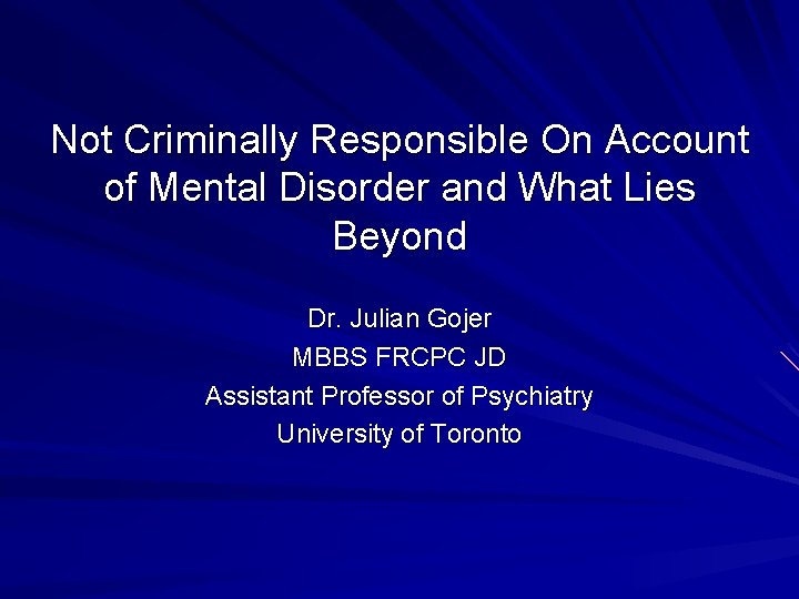 Not Criminally Responsible On Account of Mental Disorder and What Lies Beyond Dr. Julian