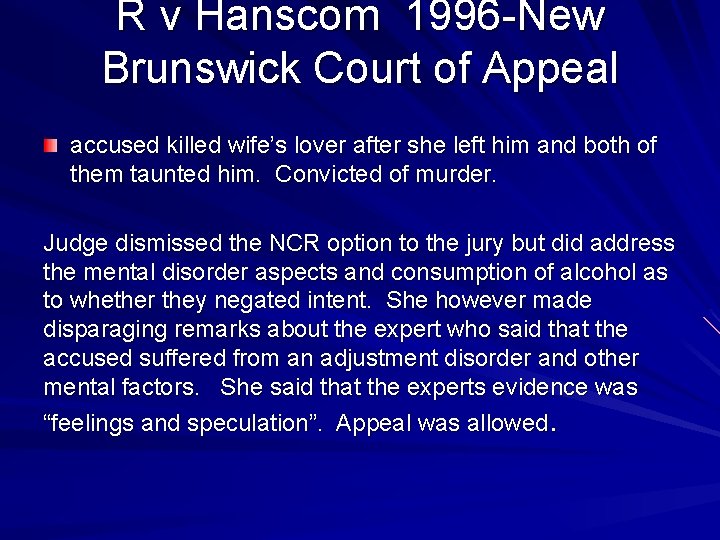 R v Hanscom 1996 -New Brunswick Court of Appeal accused killed wife’s lover after