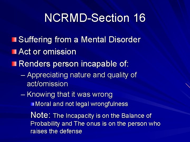 NCRMD-Section 16 Suffering from a Mental Disorder Act or omission Renders person incapable of: