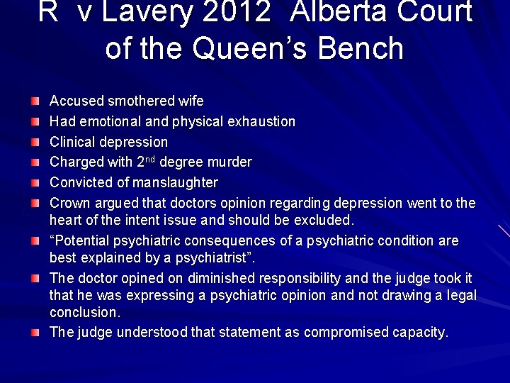 R v Lavery 2012 Alberta Court of the Queen’s Bench Accused smothered wife Had