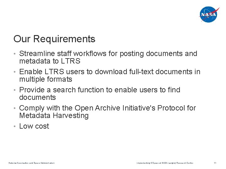 Our Requirements • • • Streamline staff workflows for posting documents and metadata to