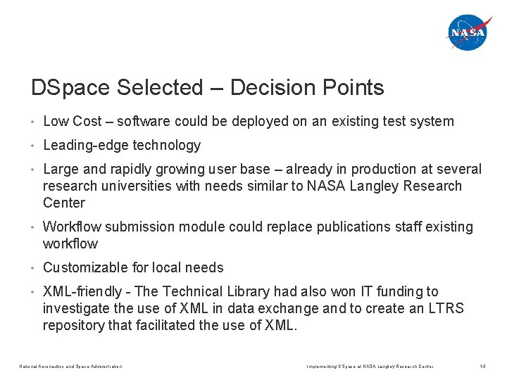 DSpace Selected – Decision Points • Low Cost – software could be deployed on