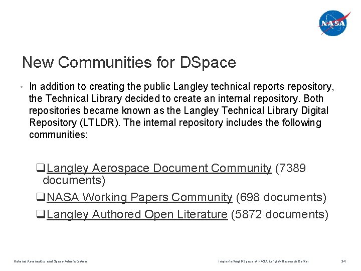 New Communities for DSpace • In addition to creating the public Langley technical reports