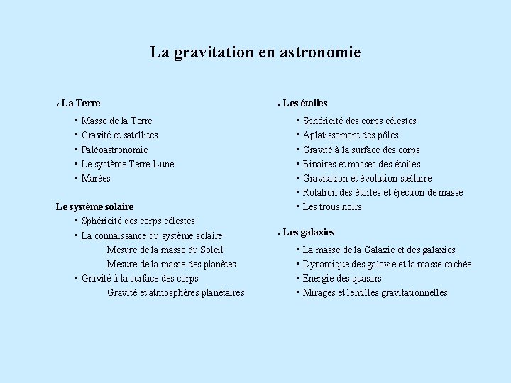 La gravitation en astronomie # La Terre • Masse de la Terre • Gravité