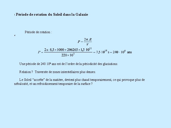 ! Période de rotation du Soleil dans la Galaxie # Période de rotation :