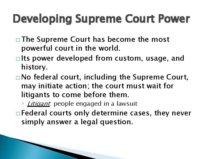 Developing Supreme Court Power � The Supreme Court has become the most powerful court