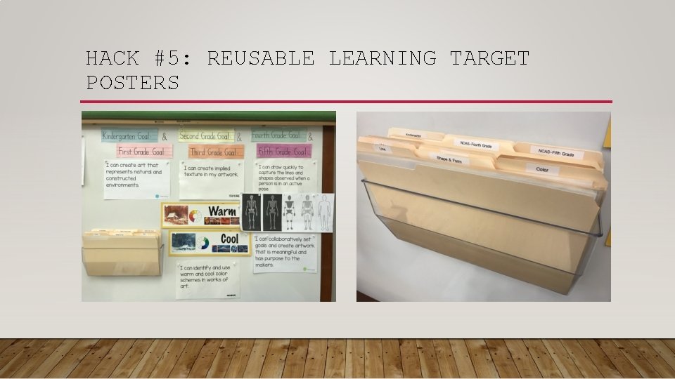 HACK #5: REUSABLE LEARNING TARGET POSTERS HACK #5: REUSABLE LEARNING TARGET POSTERS