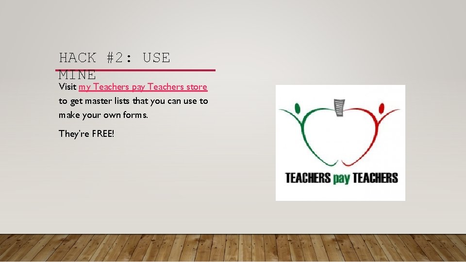 HACK #2: USE MINE Visit my Teachers pay Teachers store to get master lists HACK #2: USE MINE Visit my Teachers pay Teachers store to get master lists
