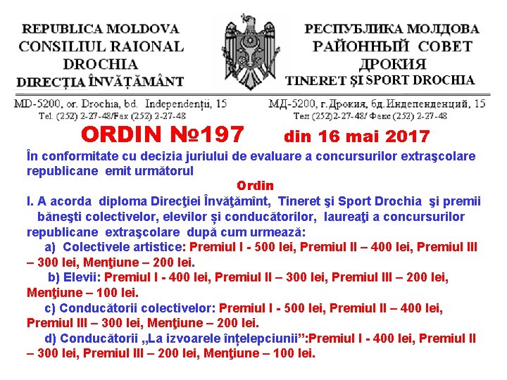 ORDIN № 197 din 16 mai 2017 În conformitate cu decizia juriului de evaluare