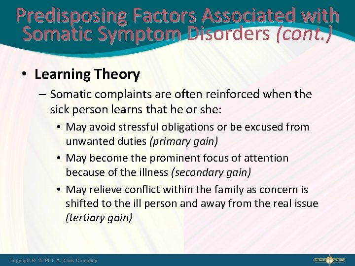 Predisposing Factors Associated with Somatic Symptom Disorders (cont. ) • Learning Theory – Somatic