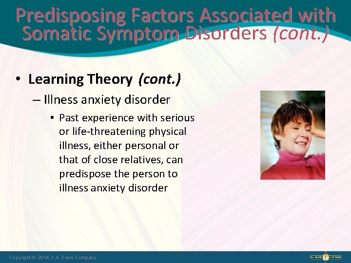 Predisposing Factors Associated with Somatic Symptom Disorders (cont. ) • Learning Theory (cont. )