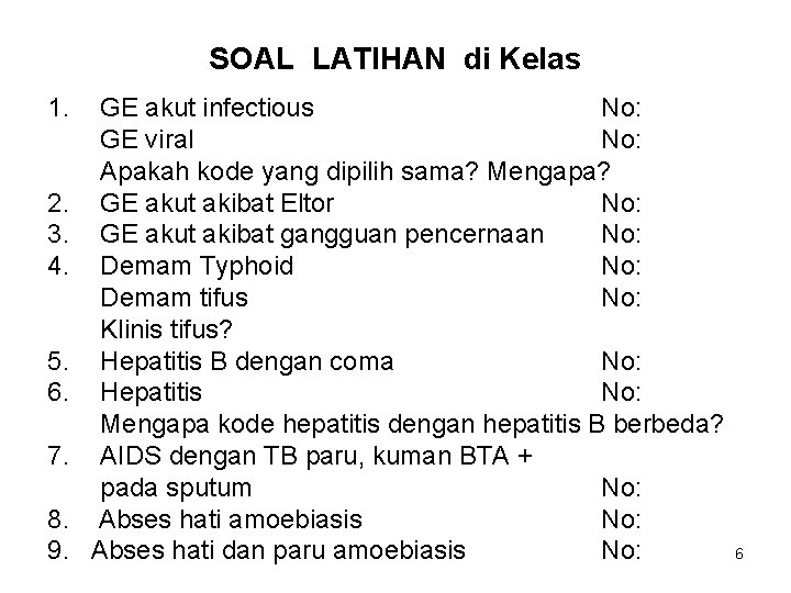 SOAL LATIHAN di Kelas 1. 2. 3. 4. 5. 6. 7. 8. 9. GE