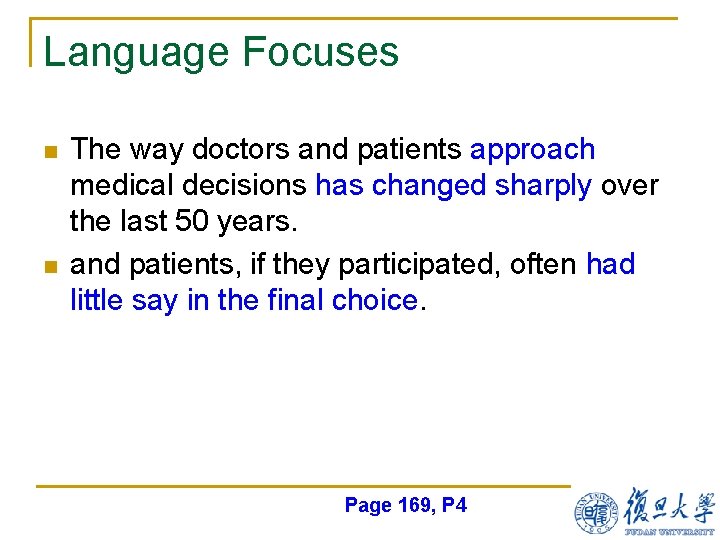 Language Focuses n n The way doctors and patients approach medical decisions has changed