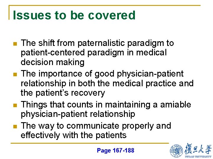 Issues to be covered n n The shift from paternalistic paradigm to patient-centered paradigm