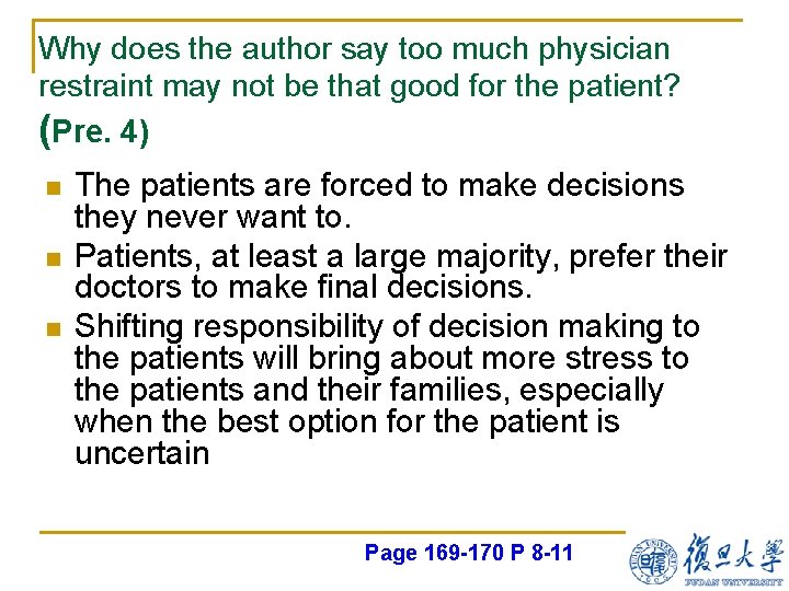 Why does the author say too much physician restraint may not be that good