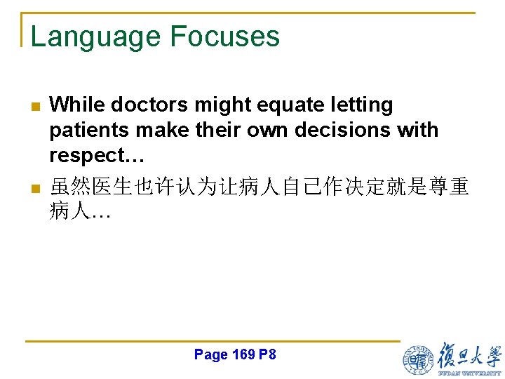 Language Focuses n n While doctors might equate letting patients make their own decisions