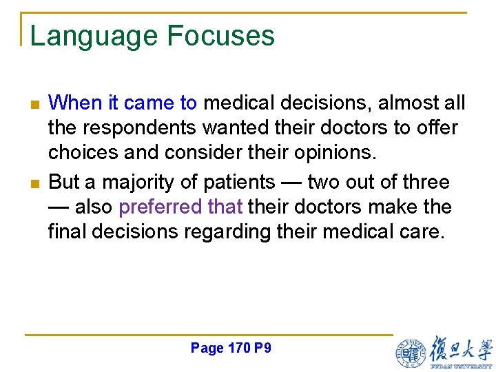 Language Focuses n n When it came to medical decisions, almost all the respondents