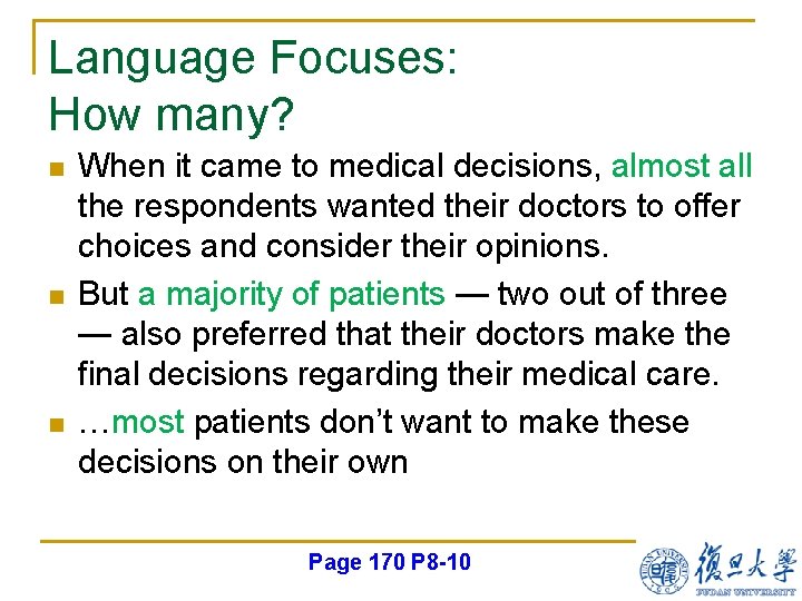 Language Focuses: How many? n n n When it came to medical decisions, almost