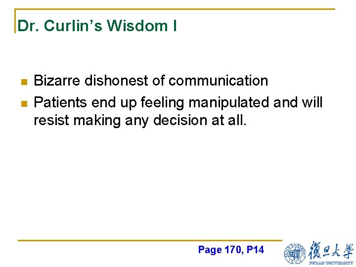 Dr. Curlin’s Wisdom I n n Bizarre dishonest of communication Patients end up feeling