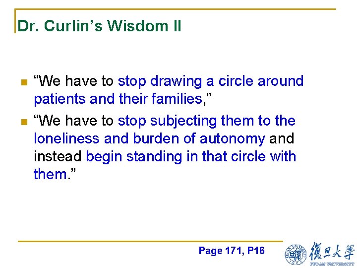 Dr. Curlin’s Wisdom II n n “We have to stop drawing a circle around