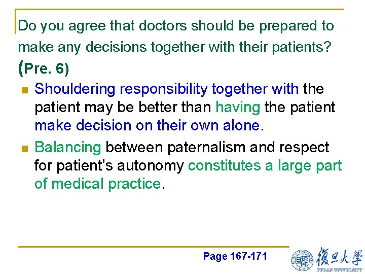Do you agree that doctors should be prepared to make any decisions together with