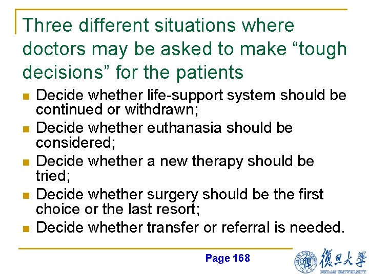 Three different situations where doctors may be asked to make “tough decisions” for the