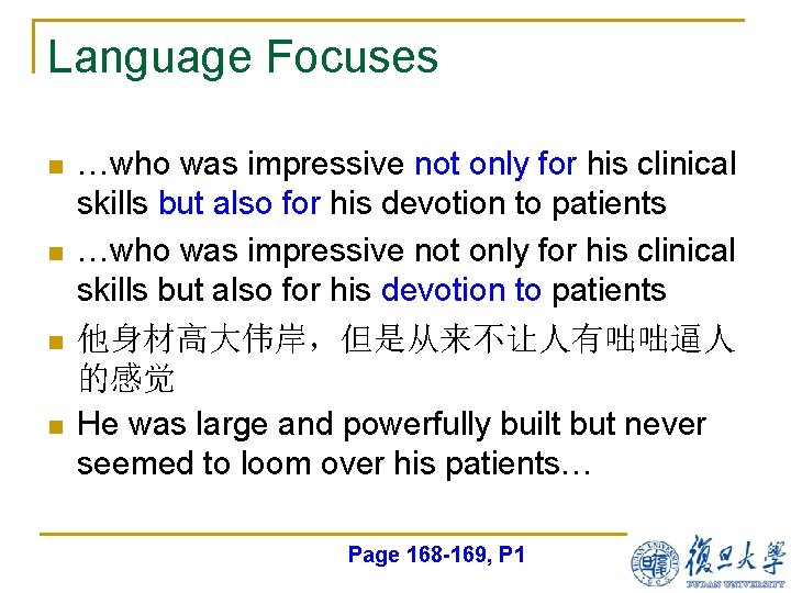 Language Focuses n n …who was impressive not only for his clinical skills but