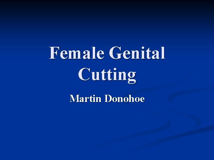 Female Genital Cutting Martin Donohoe 