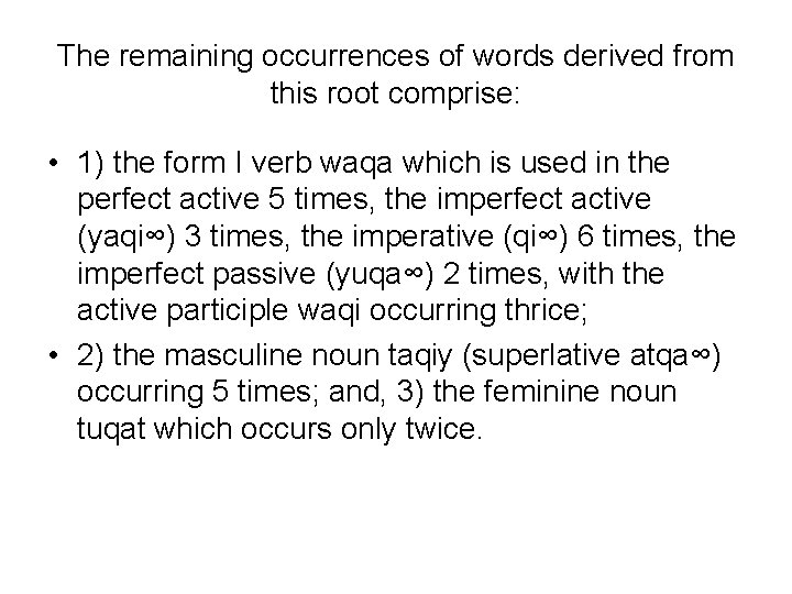 The remaining occurrences of words derived from this root comprise: • 1) the form